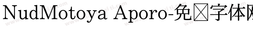 NudMotoya Aporo字体转换